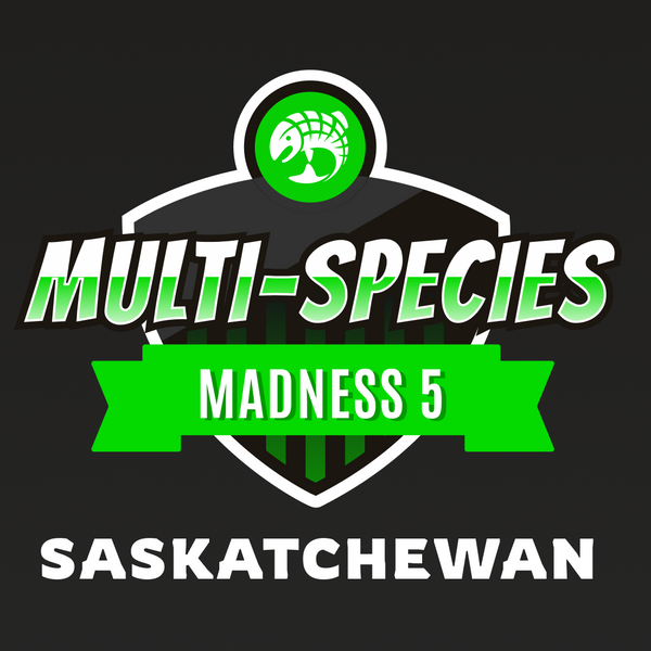 Multi-Species Madness 5 - SASKATCHEWAN